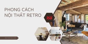 Phong cách nội thất Retro