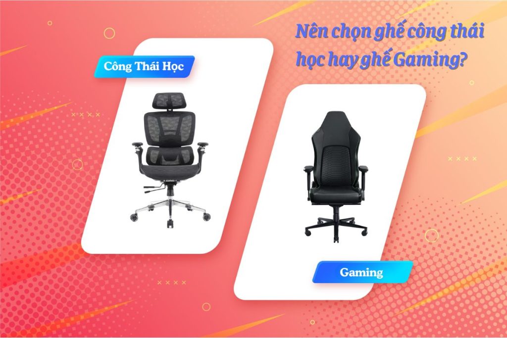 So sánh ghế công thái học và ghế gaming