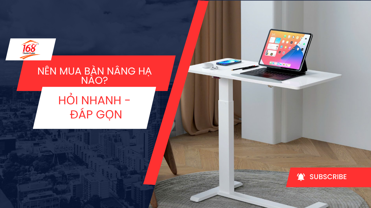 nên chọn bàn nâng hạ nào